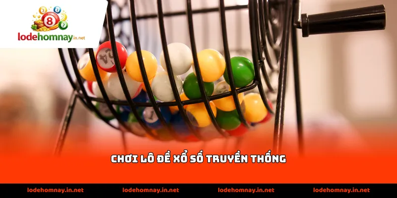 chơi lô đề xổ số truyền thống